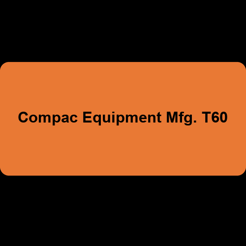 Compac Equipment Mfg. T60
